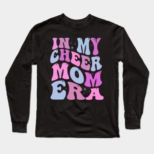 In My Cheer Mom Era Cheerleader Mom Long Sleeve T-Shirt